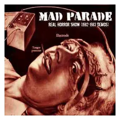 LP Mad Parade: Real Horror Show (1982-1983 Demos) LTD | CLR