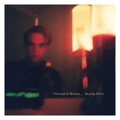 CD Christoph De Babalon: Recurring Horrors