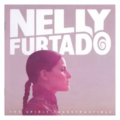 CD Nelly Furtado: The Spirit Indestructible