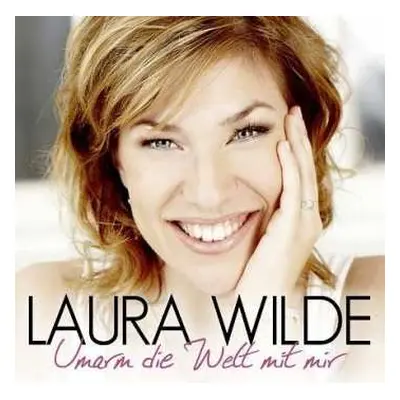 CD Laura Wilde: Umarm Die Welt Mit Mir