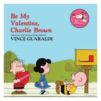 LP Vince Guaraldi: Be My Valentine, Charlie Brown (50th Anniversary) (extended Edition)