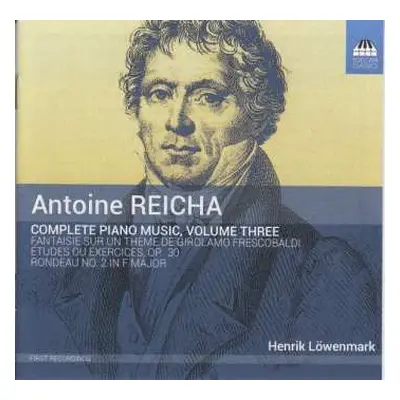 CD Anton Reicha: Complete Piano Music, Volume Three