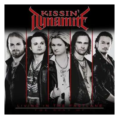 2CD Kissin' Dynamite: Living In The Fastlane - The Best Of