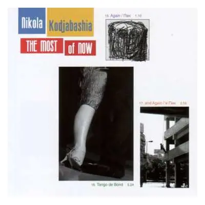 CD Nikola Kodjabashia: The Most Of Now