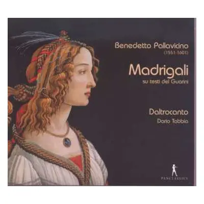 CD Benedeto Pallavicino: Madrigali Su Testi Del Guarini