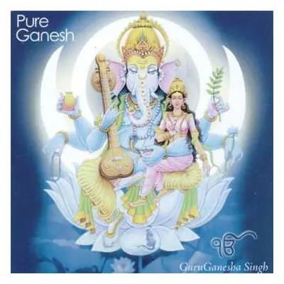 CD GuruGanesha Singh: Pure Ganesh