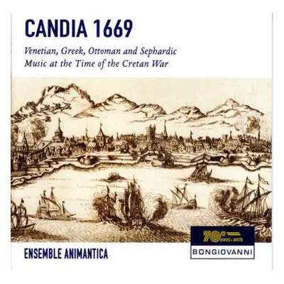 CD Animantica: Candia 1669 - Venetian, Greek, Ottoman And Sephardic Music At The Time Of The Cre