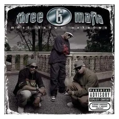 CD Three 6 Mafia: Most Known Unknown