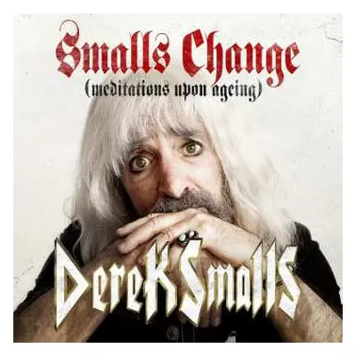 CD Derek Smalls: Smalls Change (Meditations Upon Ageing)