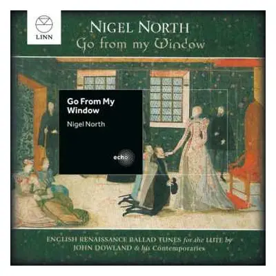 CD John Dowland: Nigel North - Go From My Window