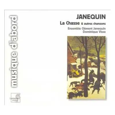 CD Ensemble Clément Janequin: La Chasse & Autres Chansons