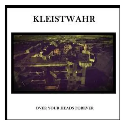 CD Kleistwahr: Over Your Heads Forever