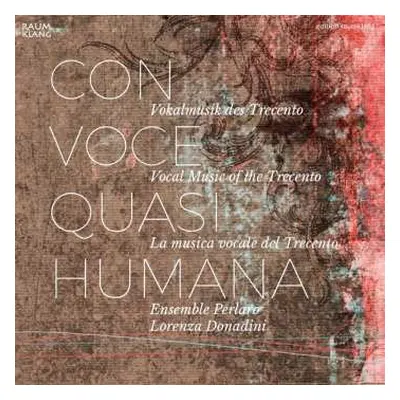 CD Ensemble Perlaro: Con Voce Quasi Humana