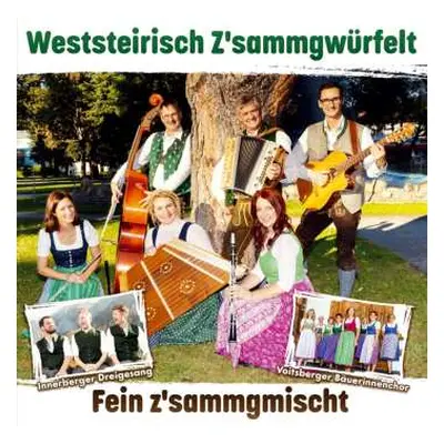 CD Weststeirisch Z'sammgwürfelt: Fein Z'sammgmischt: Altes & Neues - Echte Volksmusik