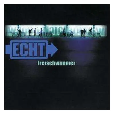 CD Echt!: Freischwimmer