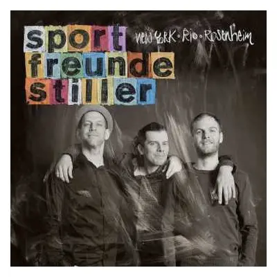 CD Sportfreunde Stiller: New York, Rio, Rosenheim