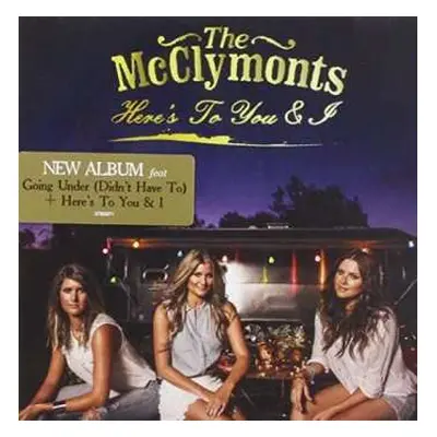 CD The McClymonts: Here's To You & I