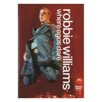 DVD Robbie Williams: Where Egos Dare