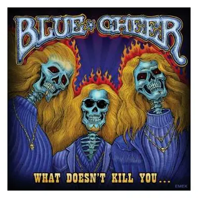 CD Blue Cheer: What Doesn't Kill You...