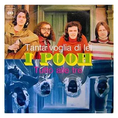 SP Pooh: Tanta Voglia Di Lei / Tutto Alle Tre LTD | NUM