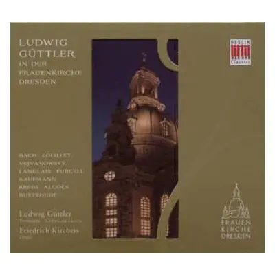 CD Jean Baptiste Loeillet De Gant: Ludwig Güttler In Der Frauenkirche Dresden