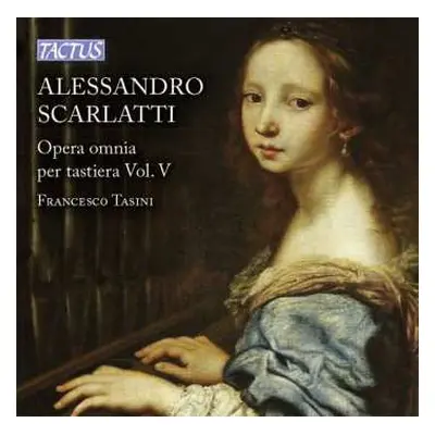 CD Alessandro Scarlatti: Sämtliche Werke Für Tasteninstrumente Vol.5