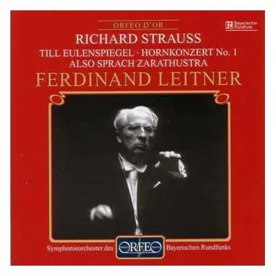 CD Richard Strauss: Till Eulenspiegel / Hornkonzert No. 1 / Also Sprach Zarathustra