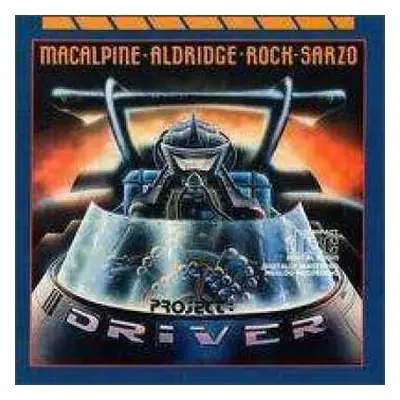 CD MacAlpine-Aldridge-Rock-Sarzo: Project: Driver