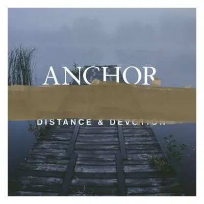 LP/CD Anchor: Distance & Devotion