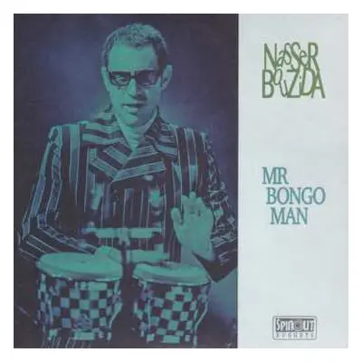 SP Nasser Bouzida: Mr Bongo Man LTD