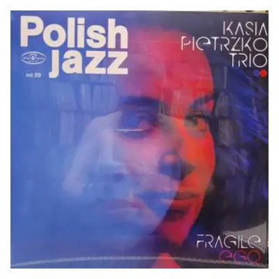 LP Kasia Pietrzko Trio: Fragile Ego