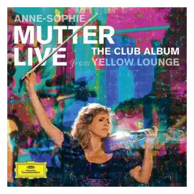 CD Anne-Sophie Mutter: The Club Album, Live from Yellow Lounge