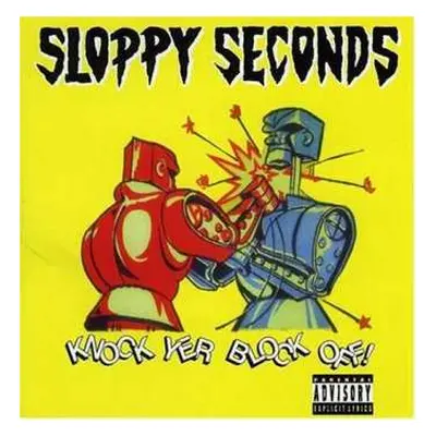 CD Sloppy Seconds: Knock Yer Block Off