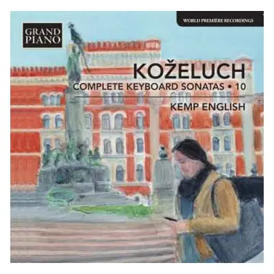 CD Leopold Koželuh: Complete Keyboard Sonatas - 10