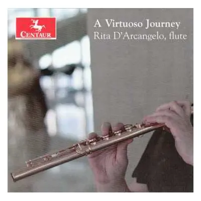 CD Gottlieb Heinrich Köhler: Rita D'arcangelo - A Virtuoso Journey