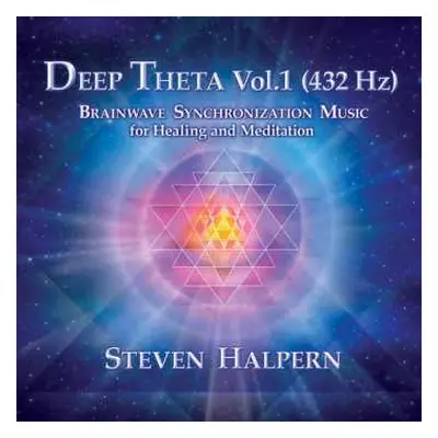 CD Steven Halpern: Deep Theta Vol. 1 Brainwave Synchronizati