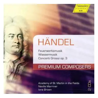 2CD Georg Friedrich Händel: Water Music / Music For The Royal Fireworks / Concerti Grossi Op.3