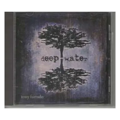 CD Tony Furtado: Deep Water