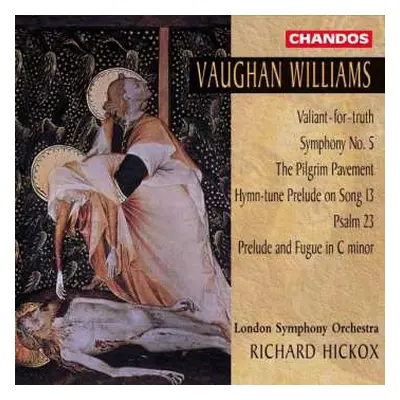 CD The London Symphony Orchestra: Valiant-for-truth · Symphony No. 5 · The Pilgrim Pavement · Hy