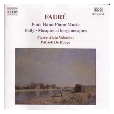 CD Gabriel Fauré: Four Hand Piano Music / Dolly∙ Masques Et Bergamasques