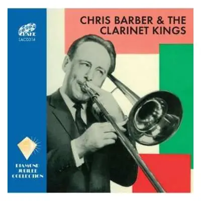 2CD Chris Barber: Chris Barber & The Clarinet Kings‎