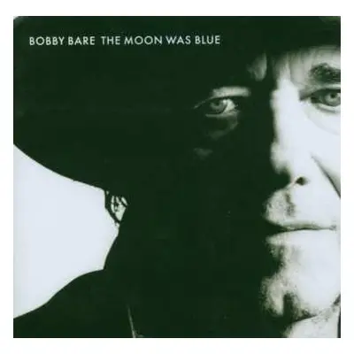 CD Bobby Bare: The Moon Was Blue