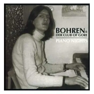 CD Bohren & Der Club Of Gore: Piano Nights