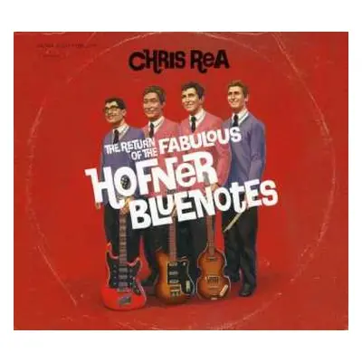 CD Chris Rea: The Return Of The Fabulous Hofner Bluenotes