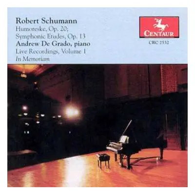 CD Robert Schumann: Piano Works · Vol 1 (Humoreske Op. 20 / Kinderszenen Op. 15)