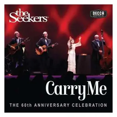 3CD The Seekers: Carry Me - The 60th Anniversary Celebration