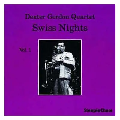 CD Dexter Gordon Quartet: Swiss Nights Vol 1