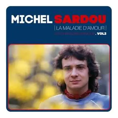 EP Michel Sardou: La Maladie D'amour - Les Chansons D'amour. Vol2 LTD | NUM