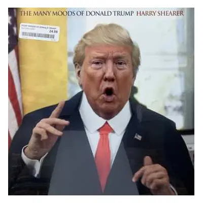 LP Harry Shearer: The Many Moods Of Donald Trump