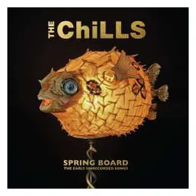 2LP The Chills: Spring Board: The Early Unrecorded Songs